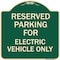 Signmission Parking Reserved for Electric Vehicle Heavy-Gauge Aluminum Sign, 18" x 18", G-1818-23391 A-DES-G-1818-23391 - alternate 1